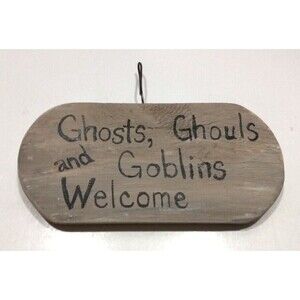 Ghosts Ghouls and Goblins Welcome Hanging Wooden Handmade Halloween Seasonal